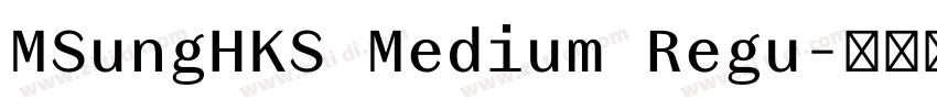MSungHKS Medium Regu字体转换